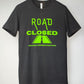 Road Closed Band Tour Unisex 100% Cotton Tee
