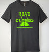 Road Closed Band Tour Unisex 100% Cotton Tee
