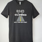 Road Closed Band Live At Dead End Street Unisex 100% Cotton Tee